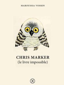 Chris Marker (le livre impossible)